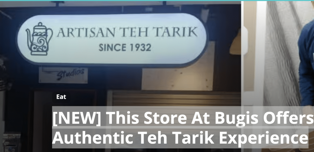 [NEW] This Store At Bugis Offers The Authentic Teh Tarik Experience